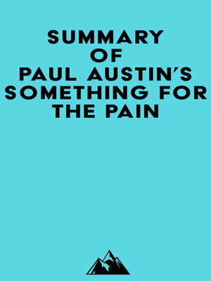 cover image of Summary of Paul Austin's Something for the Pain